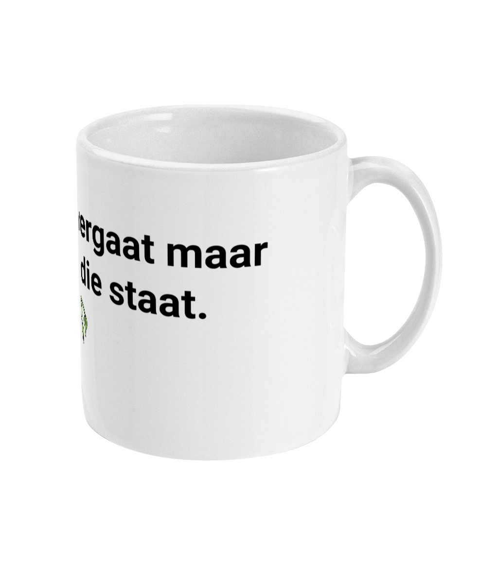 Een plantje vergaat maar een mok die staat.