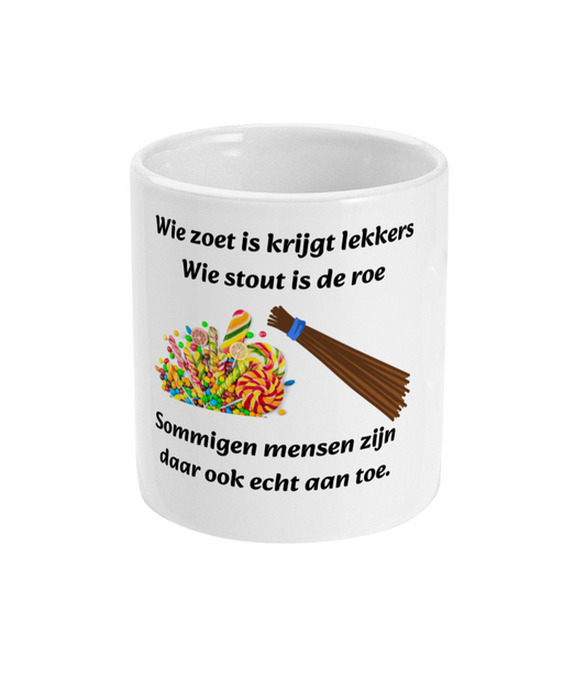 Wie zoet is krijgt lekkers wie stout is de roe