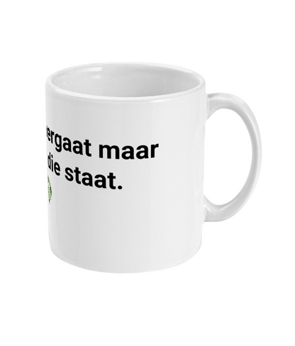 Een plantje vergaat maar een mok die staat.